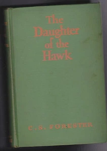 The Daughter of the Hawk by CS Forester 1st Edition 1928 HC Book - Picture 1 of 1