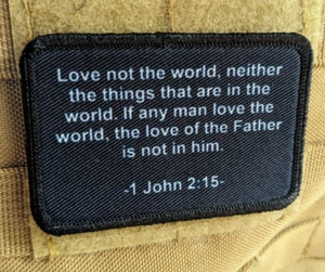 1 Johannes 2:15 Bibelvers 2x3" Taktischer Haken & Schleife Moral Patch - Bild 1 von 5