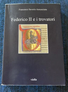 Federico II e i trovatori by Francesco Saverio Annunziata, 2020, Paperback - Picture 1 of 6