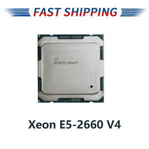 Intel Xeon E5-2660 V4 LGA 2011-v3 SR2N4 2.00GHz 35MB 14-Cores 105W CPU Processor