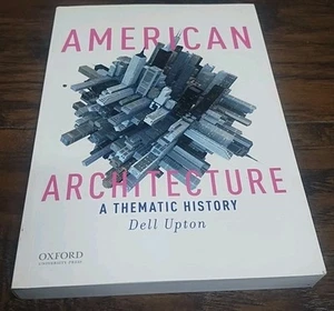 Amerikanische Architektur: Eine thematische Geschichte, Taschenbuch von Upton, Dell, wie neu... - Bild 1 von 2