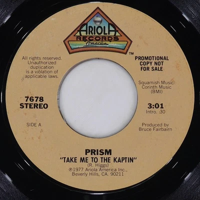 PRISM Take Me To The Kaptin ARIOLA AMERICA 7678 VG 45 RPM 1977 Pop Rock 7" - Image 1 of 4