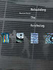 Rebuilding The Reichstag By Sir Norman Foster Hardcover 2000
