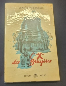L' " X " des Bruyères - Jean des Brosses - Pierre Probst 1945 - Picture 1 of 7