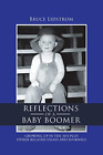 Reflections of a Baby Boomer: Growing up in the 50S Plus Other Related Essays an