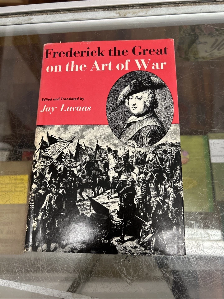 Frederick the Great on the Art of War by Jay Luvaas 1966 Book Club Edition - Image 1 of 1