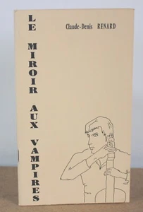 Le miroir aux vampires Poésie sarthoise Claude Denis Renard 1968 - Bild 1 von 6