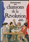 Dictionnaire des chansons de la Révolution  G.Marty