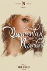 Quinentas Veces Tu Nombre (Saga Renaissance) (Band 1) (Spanische Ausgabe)... 