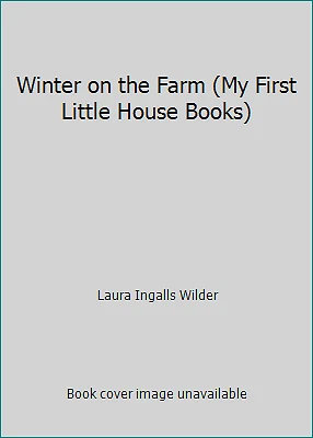 Winter on the Farm (My First Little House Books) by Laura Ingalls Wilder - Image 1 of 1