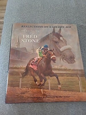 Reflections on a Golden Age the Racing Art of Fred Stone... Signed. - Image 1 of 4
