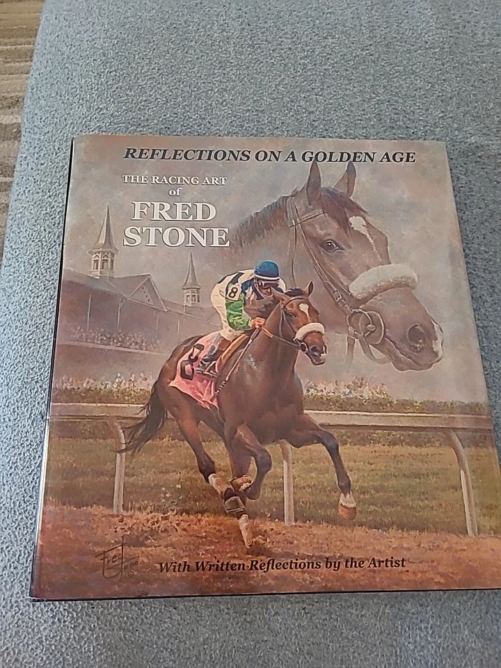 Reflections on a Golden Age the Racing Art of Fred Stone... Signed. - Image 1 of 4