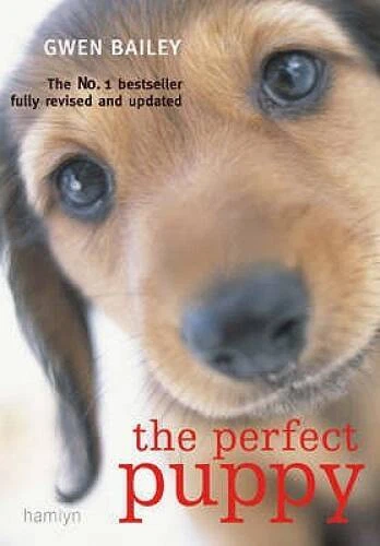 The Perfect Puppy: Take Britain's Number One Puppy Care Book with You! - GOOD Foto 1 de 1