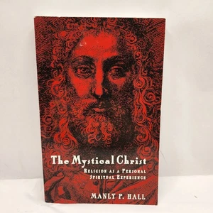 The Mystical Christ Book Religion as a Personal Spiritual Experience Manly Hall - Picture 1 of 13