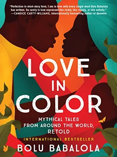 Love in Color: Mythical Tales from Around the World, Retold by Babalola, Bolu Foto 1 de 1