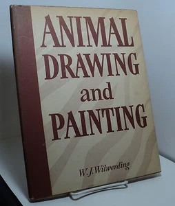 Animal Drawing and Painting by W J Wilwerding - 1956 - revised - Foto 1 di 3