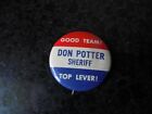 Connecticut Pin Back Local Campaign Button Badge Don Potter Sheriff Top Lever