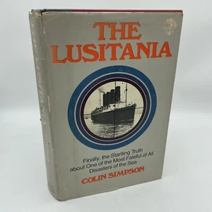 The Lusitania by Colin Simpson (1972, Hardcover/DJ/1st American Edition) - Picture 1 of 15