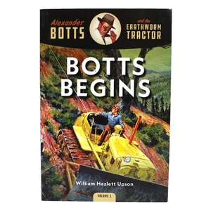 Botts Begins Alexander Botts & The Earthworm Tractor By William Hazlett Upson - Picture 1 of 2