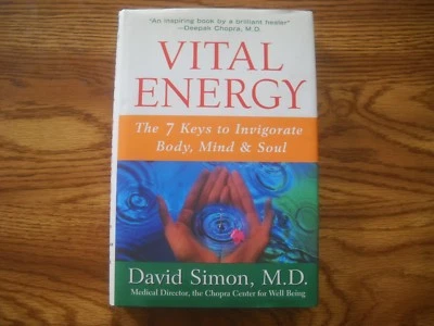 Vital Energy: The 7 Keys to Invigorate Body, Mind, & Soul by David Simon M.D. - Image 1 of 3