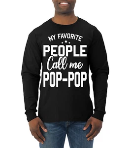 My Favorite People Call Me Pop-Pop Father Dad Grandpa Gift Men Long Sleeve Shirt - Picture 1 of 12
