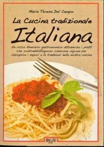 LA CUCINA TRADIZIONALE ITALIANA di MARIA TERESA DEL CAMPO ED.BIESSE CATANIA 1996 - Picture 1 of 6