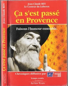 Es geschah in der Provence von Jean Claude REY Le conteur du LUBERON Humor 1993 - Bild 1 von 9