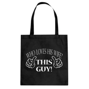Who Loves His Wife This Guy Cotton Canvas Tote Bag #3340 - Picture 1 of 7