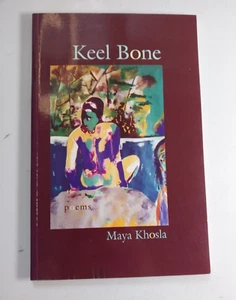 Keel Bone by Maya Khosla 2003 Dorothy Brunsman Poetry Prize PB 1st Edition - Imagen 1 de 8