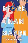 More Than Maybe, Erin Hahn