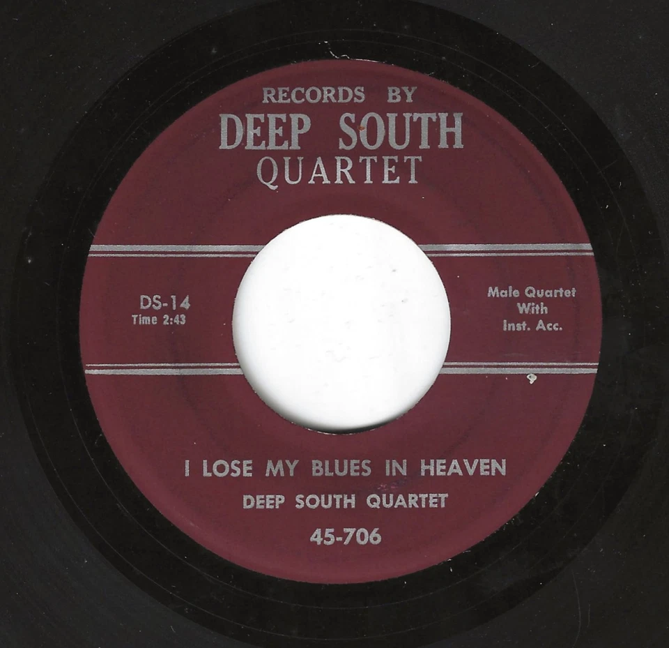 THE DEEP SOUTH QUARTET 45RPM 50'S DEEP SOUTH I LOSE MY BLUES IN HEAVEN GOSPEL - Image 1 of 1