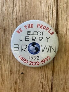 ELECT JERRY BROWN 1992 presidential campaign button We The People - Picture 1 of 2