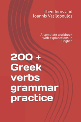 200 + Greek verbs grammar practice: A complete workbook with explanations in Eng - image 1 of 4