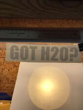 Got H2O Water ? - WHITE - Sticker Vinyl Decal - MM4.1480