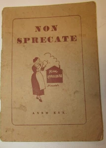 Non sprecate / [a cura dell'Ufficio stampa e propaganda del P. N. F.] - Bild 1 von 2
