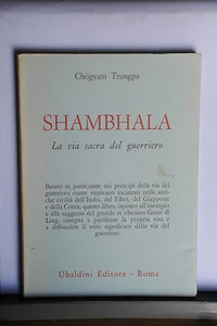 CHOGYAM TRUNGPA - SHAMBHALA LA VIA SACRA DEL - UBALDINI EDIZIONI - 1° EDIZIONE - Picture 1 of 1
