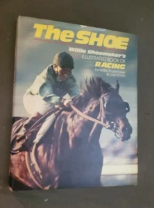 SIGNED FIRST EDITION- The Shoe by Daniel G. Smith & Bill Shoemaker (1976, HCDJ) - Imagen 1 de 16
