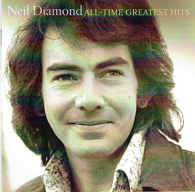 (CD) Neil Diamond - All-Time Greatest Hits - I Am...I Said, Sweet Caroline - Bild 1 von 2