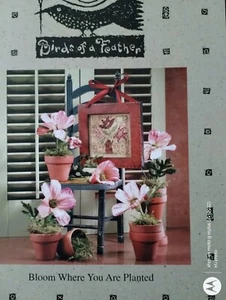 BLOOM WHERE YOU ARE PLANTED BIRDS OF A FEATHER CROSS STITCH CHART - Picture 1 of 3