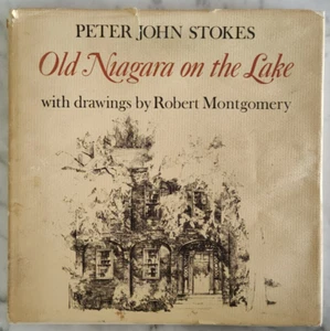 Old Niagara on the Lake 1971 Peter John Stokes / Robert Montgomery Illustrations - Picture 1 of 5