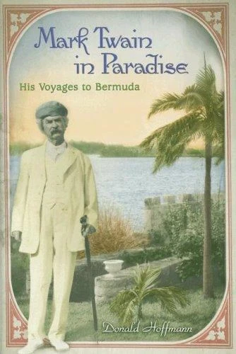 Mark Twain in Paradise: His Voyages to Bermuda (Mark Twain and His Circle)... - Image 1 of 1