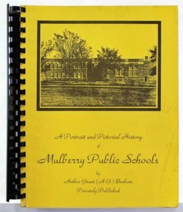 A Portrait and Pictorial History of Mulberry Public Schools, Arthur Grant Benham - Picture 1 of 3