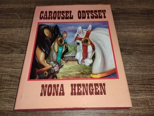 A Carousel Odyssey Nona Hengen 1st Ed Signed 478/500 Hardcover 2005 PalousePress - Picture 1 of 24