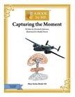 Capturing the Moment, livre de poche par Johnson, Elizabeth ; Rowe, Maddy, comme neuf...