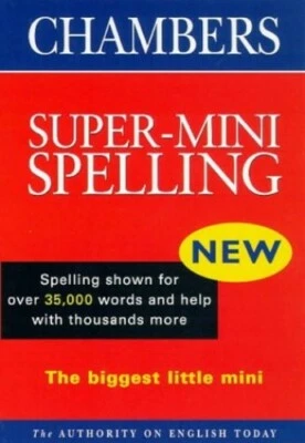 Chambers Super-Mini Spelling Dictionary (Chambers School Dictionar... 0550140409 - Image 1 of 2