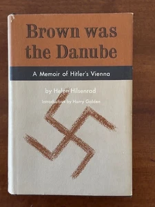 Helen Hilsenrad. Brown Was the Danube; A Memoir of Hitler's Vienna. [1st ed.] - Picture 1 of 5