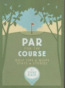 Golf Tips & Quips Stats Stories Par for the Course Riach  2007 - Bild 1 von 1