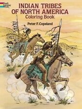Indian Tribes of North America Colouring Book (Dover Hi... by Copeland, Peter F.