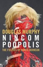 Douglas Murphy Nincompoopolis: The Follies of Boris John (Paperback) (UK IMPORT)