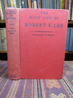 1935 Horn THE BOY'S LIFE OF ROBERT E. LEE Old Civil War History Book Illus.